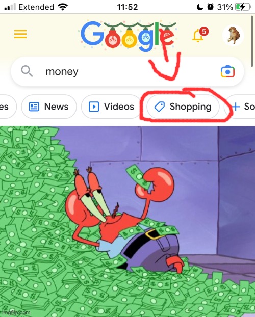 So you’re telling me i can BUY Money? | image tagged in mr krabs money,memes,money,google search,google,funny | made w/ Imgflip meme maker