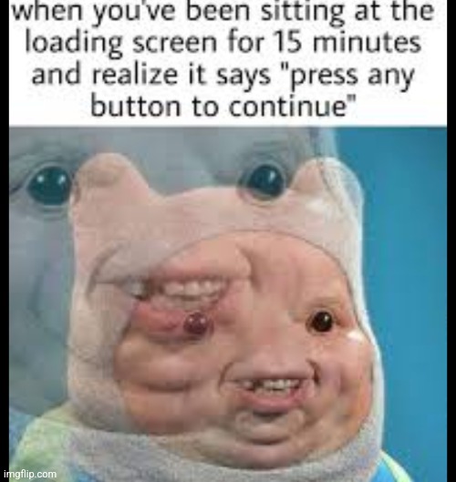 Gaming be like 2 | image tagged in gaming,funny,relatable,meme | made w/ Imgflip meme maker