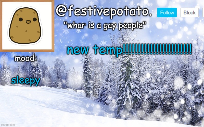 i put a little more effort into it still lazy | new temp!!!!!!!!!!!!!!!!!!!!!!! sleepy | image tagged in winter temp | made w/ Imgflip meme maker
