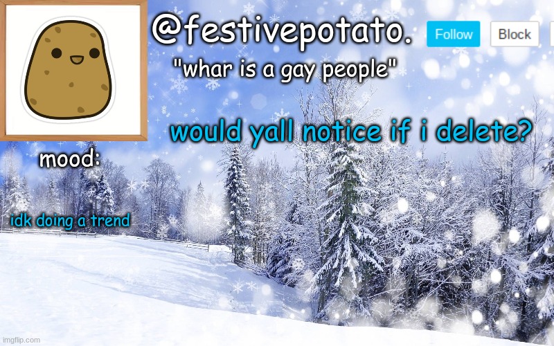 winter temp | would yall notice if i delete? idk doing a trend | image tagged in winter temp | made w/ Imgflip meme maker