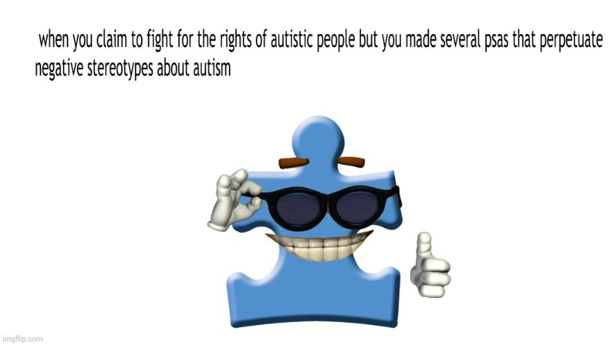 Repost of a great meme I saw on Discord | image tagged in autism,sunglasses,thumbs up | made w/ Imgflip meme maker
