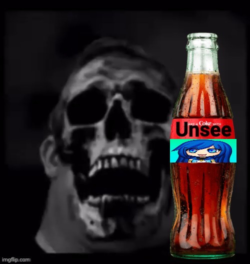 Unsee itsfunneh | image tagged in unsee cola | made w/ Imgflip meme maker