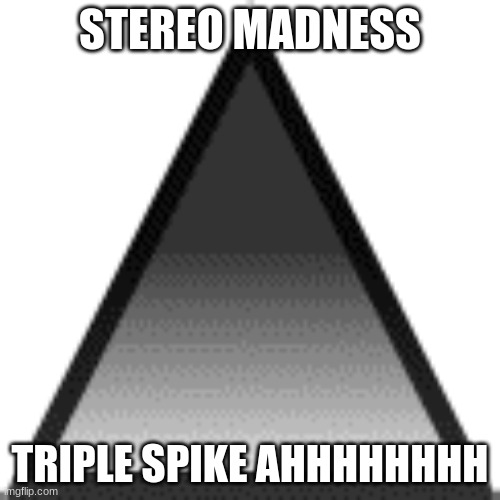spike | STEREO MADNESS; TRIPLE SPIKE AHHHHHHHH | image tagged in spike | made w/ Imgflip meme maker