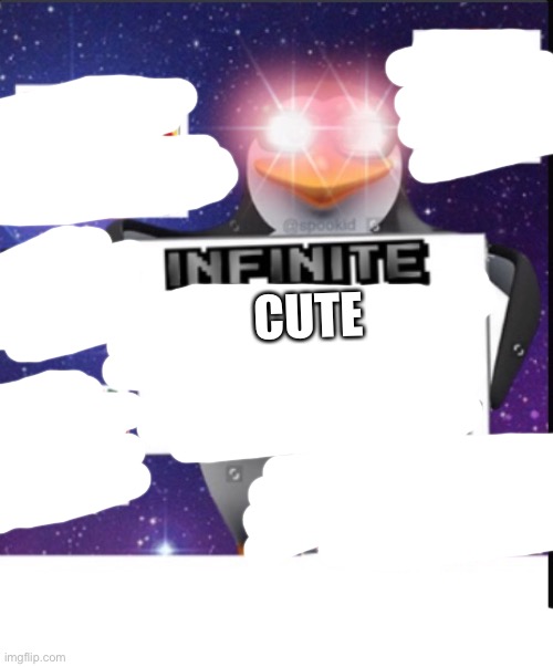 Infinite No U | CUTE | image tagged in infinite no u | made w/ Imgflip meme maker