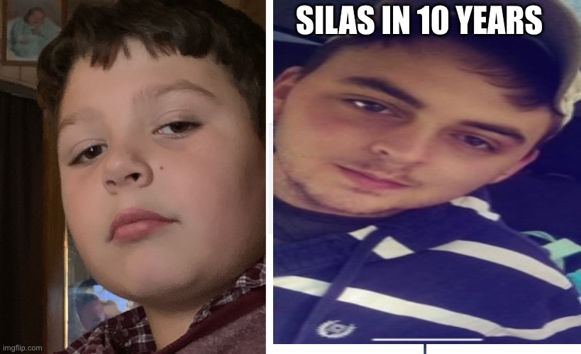  SILAS IN 10 YEARS | image tagged in large side by side template | made w/ Imgflip meme maker