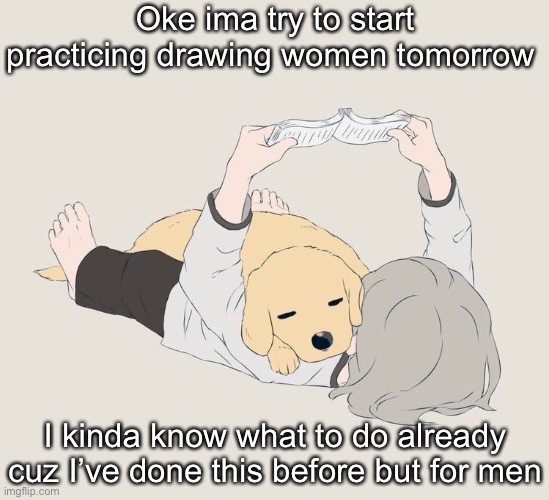 Avogado6 | Oke ima try to start practicing drawing women tomorrow; I kinda know what to do already cuz I’ve done this before but for men | image tagged in avogado6 | made w/ Imgflip meme maker