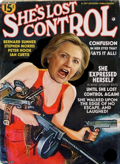 She's Lost Control! | image tagged in memes,politics | made w/ Imgflip meme maker