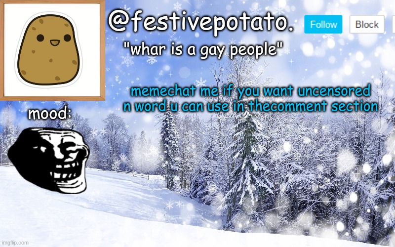 winter temp | memechat me if you want uncensored n word u can use in thecomment section | image tagged in winter temp | made w/ Imgflip meme maker