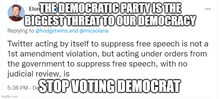 THE DEMOCRATIC PARTY IS THE BIGGEST THREAT TO OUR DEMOCRACY; STOP VOTING DEMOCRAT | made w/ Imgflip meme maker