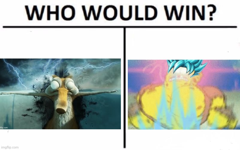 The ultimate battle | image tagged in memes,who would win | made w/ Imgflip meme maker