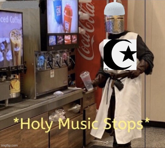 MUslim holy | image tagged in holy music stops | made w/ Imgflip meme maker