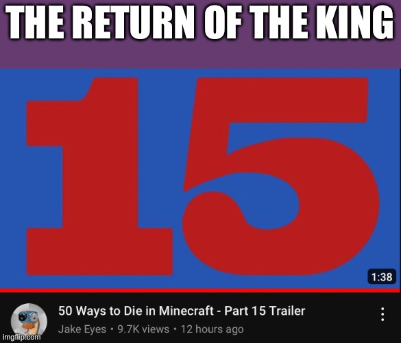 He returns after 11 months | THE RETURN OF THE KING | image tagged in after months of waiting | made w/ Imgflip meme maker