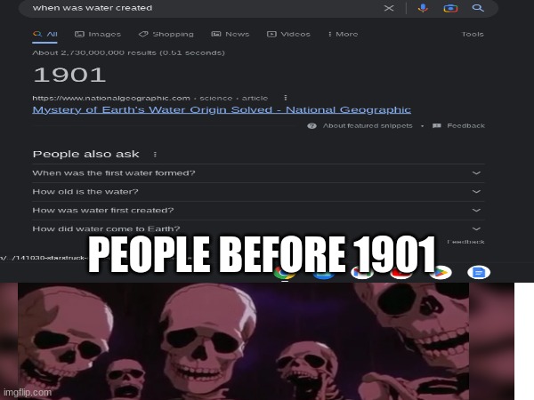 no water no life | PEOPLE BEFORE 1901 | image tagged in bruh | made w/ Imgflip meme maker