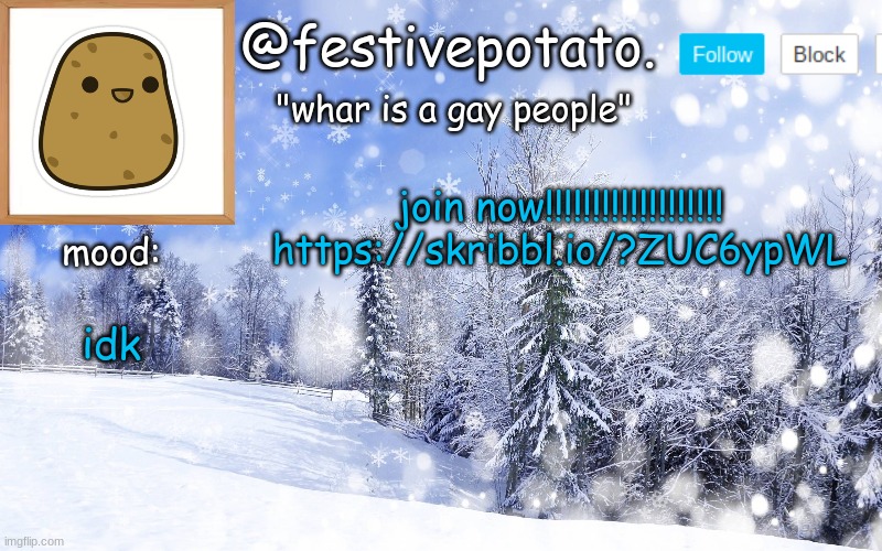 winter temp | join now!!!!!!!!!!!!!!!!!!!
https://skribbl.io/?ZUC6ypWL; idk | image tagged in winter temp | made w/ Imgflip meme maker