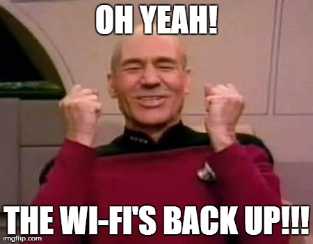OH YEAH! THE WI-FI'S BACK UP!!! | image tagged in yes | made w/ Imgflip meme maker