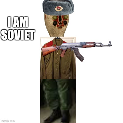 Soviet nut | I AM SOVIET | image tagged in scp 173 | made w/ Imgflip meme maker