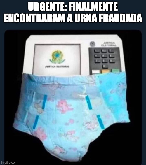 urna fraudada | URGENTE: FINALMENTE ENCONTRARAM A URNA FRAUDADA | image tagged in urna fraudada,urna,fraudes,bolsonaro,direita,militares | made w/ Imgflip meme maker