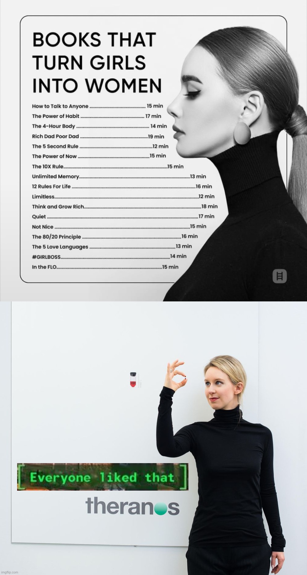 Elizabeth Holmes, founder and former CEO of Theranos and current convicted fraudster, approves this message | image tagged in books that turn girls into women,theranos,elizabeth holmes,girlbosses,capitalism,because capitalism | made w/ Imgflip meme maker