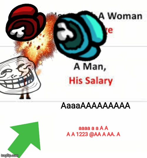 222348588900 R0cK8 H1lp M3 | AaaaAAAAAAAAA; aaaa a a A A A A 1223 @AA A AA. A | image tagged in never ask a woman her age | made w/ Imgflip meme maker