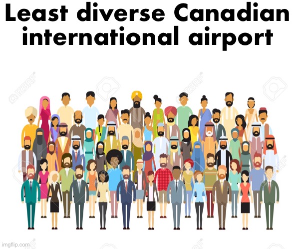 123RF crowd | Least diverse Canadian international airport | made w/ Imgflip meme maker