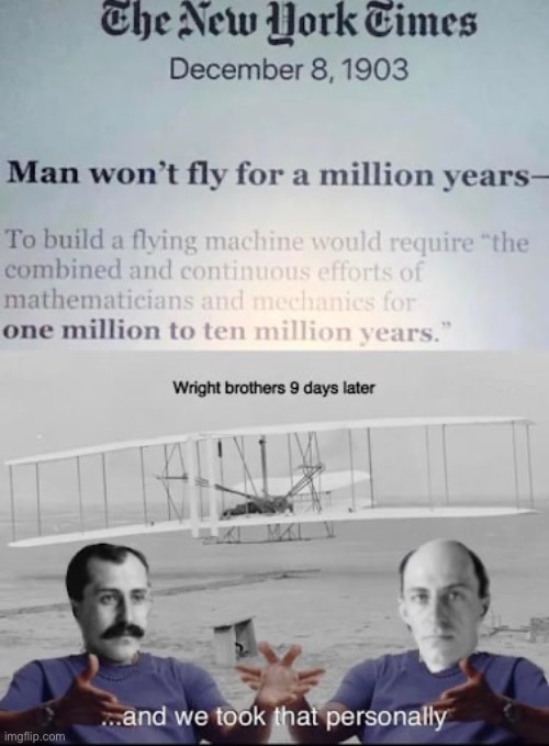 Wright Brothers 9 days later - Imgflip