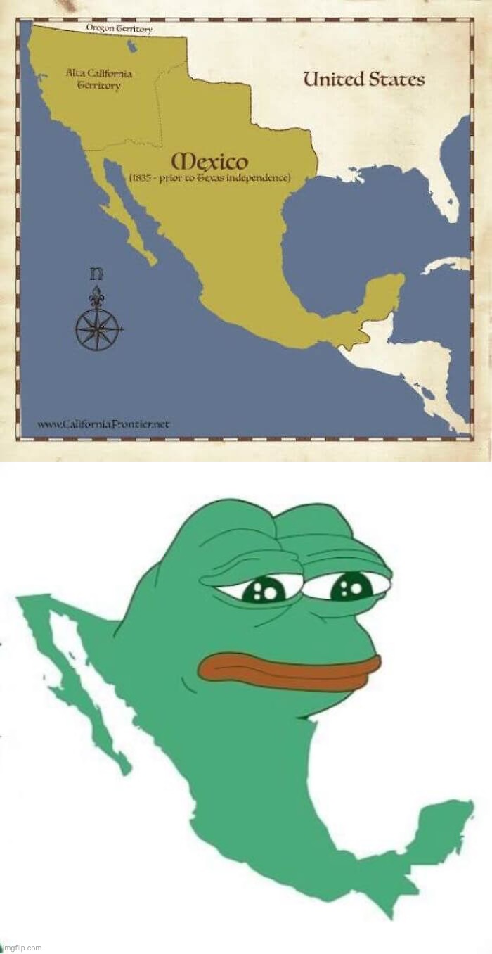 Sad Mexico forg | image tagged in mexican borders pre-mexican war,mexico pepe,sad,forg,pepe,mexico | made w/ Imgflip meme maker
