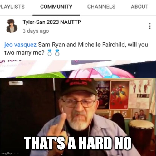 Paul Eiding Middle Finger | THAT'S A HARD NO | image tagged in some meme | made w/ Imgflip meme maker