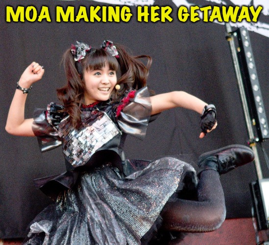 MOA MAKING HER GETAWAY | made w/ Imgflip meme maker