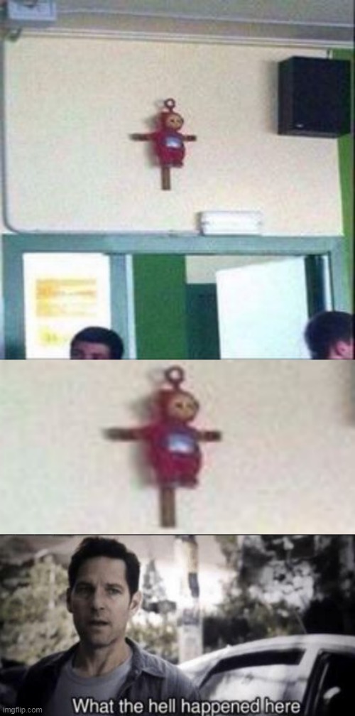 MAYBE WE DONT WANT TO KNOW | image tagged in what the hell happened here,teletubbies,wtf,school | made w/ Imgflip meme maker