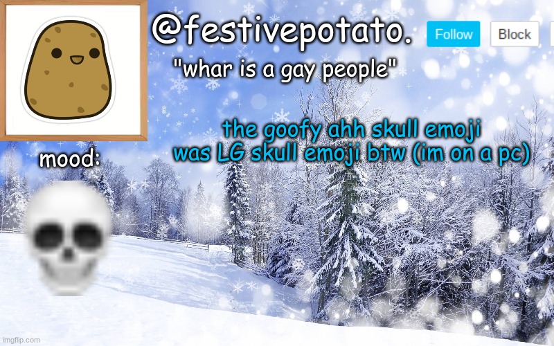 winter temp | the goofy ahh skull emoji was LG skull emoji btw (im on a pc) | image tagged in winter temp | made w/ Imgflip meme maker