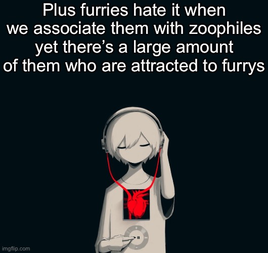 Avogado6 depression | Plus furries hate it when we associate them with zoophiles yet there’s a large amount of them who are attracted to furrys | image tagged in avogado6 depression | made w/ Imgflip meme maker