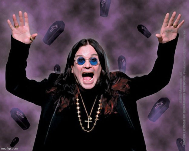 OZZY | image tagged in ozzy | made w/ Imgflip meme maker