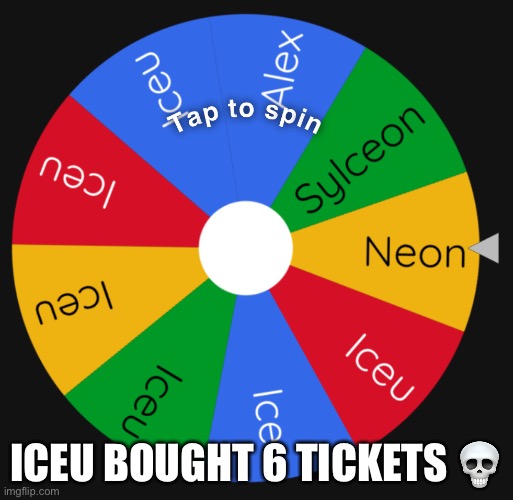 ICEU BOUGHT 6 TICKETS 💀 | made w/ Imgflip meme maker