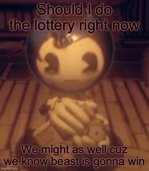Train | Should I do the lottery right now; We might as well cuz we know beast is gonna win | image tagged in train | made w/ Imgflip meme maker