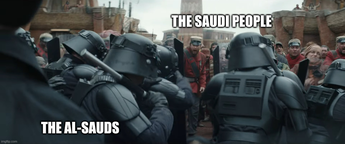 Revolution | THE SAUDI PEOPLE; THE AL-SAUDS | image tagged in star wars | made w/ Imgflip meme maker