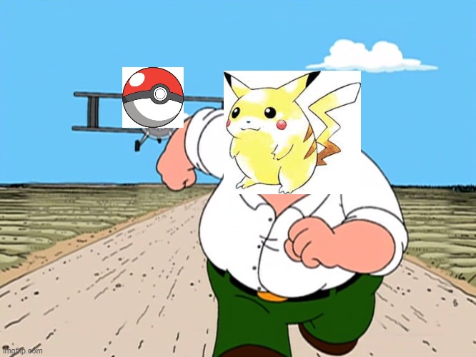 Pikachu at the beginning of the series | image tagged in peter griffin running away | made w/ Imgflip meme maker