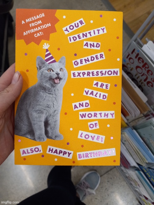 I found this birthday card at my local store !! | made w/ Imgflip meme maker