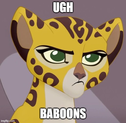 Annoyed Fuli | UGH BABOONS | image tagged in annoyed fuli | made w/ Imgflip meme maker