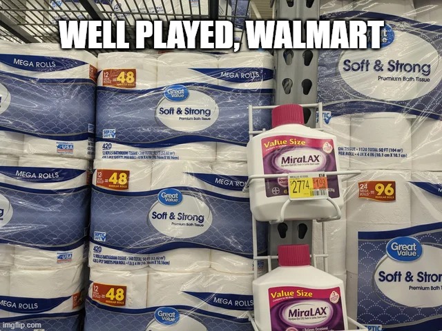Toilet paper | WELL PLAYED, WALMART | image tagged in tp | made w/ Imgflip meme maker