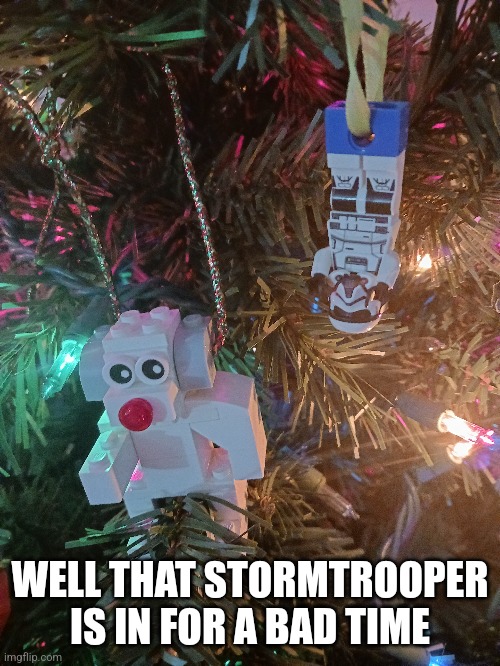 These are actually ornaments I built for our Christmas tree | WELL THAT STORMTROOPER IS IN FOR A BAD TIME | image tagged in wampa,stormtrooper,christmas,christmas tree,lego,lego star wars | made w/ Imgflip meme maker