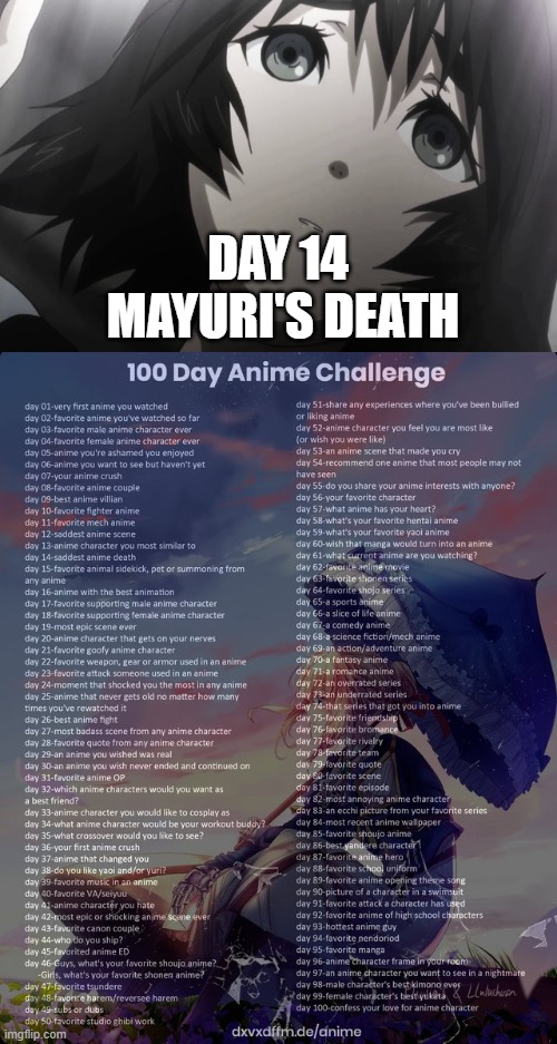 day 14 | DAY 14 
MAYURI'S DEATH | image tagged in 100 day anime challenge,anime | made w/ Imgflip meme maker