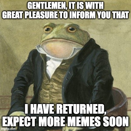 I m Back Imgflip