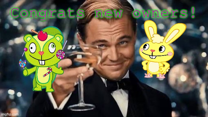 Congratulations! | Congrats new owners! | image tagged in congratulations man | made w/ Imgflip meme maker