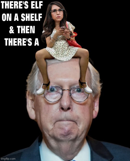 image tagged in lauren boebert,mitch mcconnell,elf on the shelf,elf on a shelf,christmas,qanon crazies | made w/ Imgflip meme maker