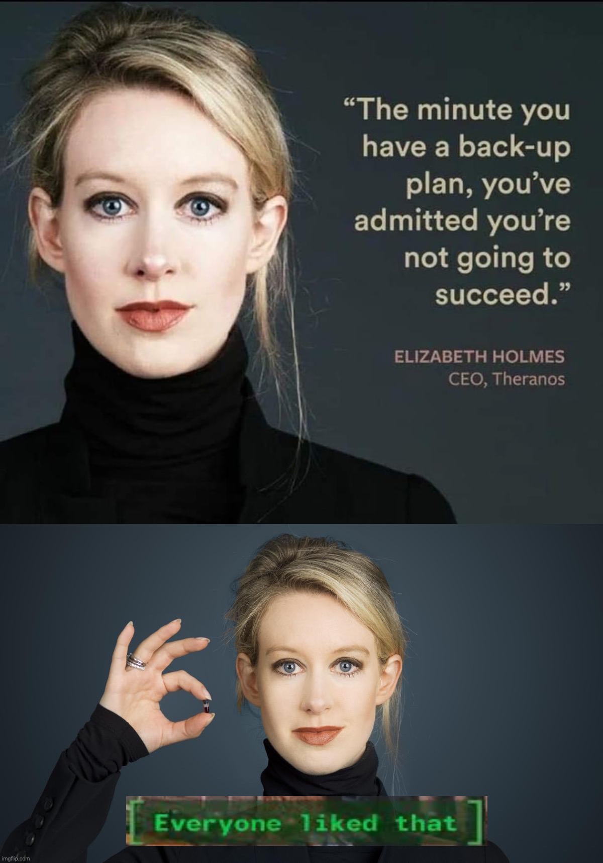 Troll of the Day: Elizabeth Holmes | image tagged in elizabeth holmes theranos quote,elizabeth holmes | made w/ Imgflip meme maker