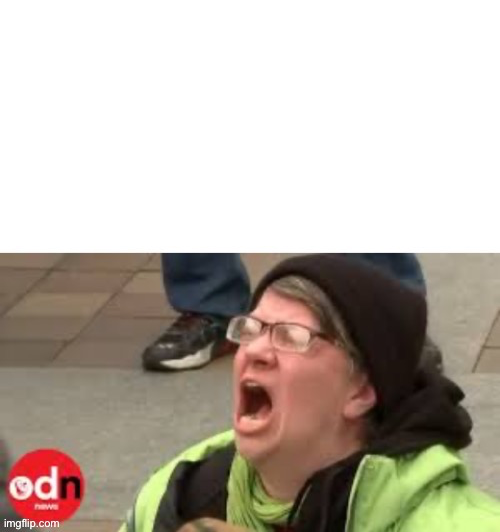 High Quality Karen Screaming Blank Meme Template