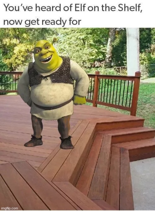 Shrek on the Deck. | made w/ Imgflip meme maker