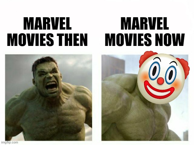 Disney+ isn't doing Marvel any favors. | MARVEL MOVIES NOW; MARVEL MOVIES THEN | image tagged in angry hulk,memes,marvel,disney plus | made w/ Imgflip meme maker