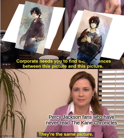The one on the left is Anubis, and the one on the right is Nico Di Angelo | Percy Jackson fans who have never read The Kane Chronicles | image tagged in memes,they're the same picture | made w/ Imgflip meme maker