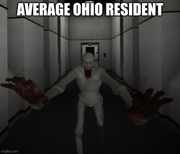 frfr | AVERAGE OHIO RESIDENT | image tagged in scp 096 | made w/ Imgflip meme maker